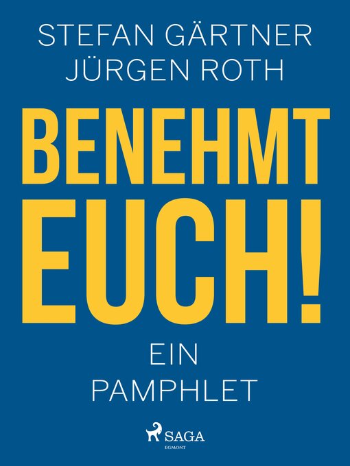 Titeldetails für Benehmt euch! Ein Pamphlet nach Jürgen Roth - Verfügbar